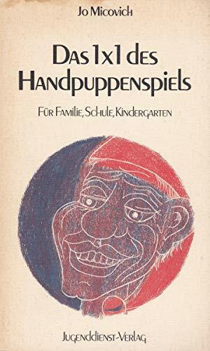 Das Einmaleins des Handpuppenspiels. Für Familie, Schule, Kindergarten