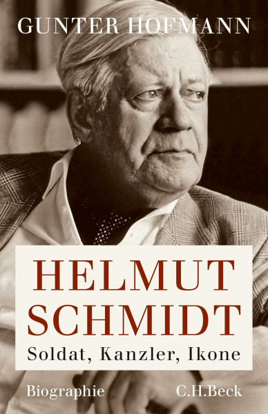 Helmut Schmidt: Soldat, Kanzler, Ikone. Biographie