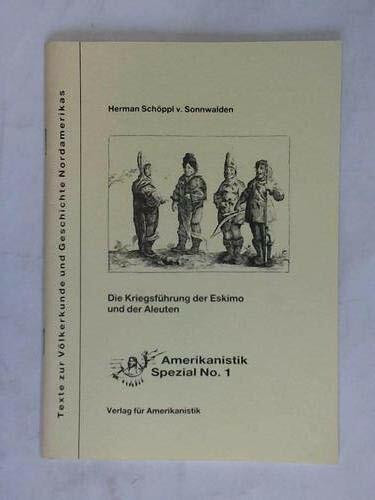 Die Kriegsführung der Eskimo und der Aleuten (Amerikanistik Spezial)
