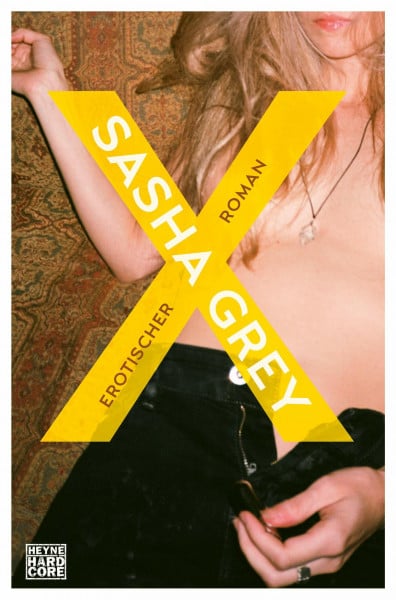 X: Erotischer Roman (Sasha Grey, Band 3)