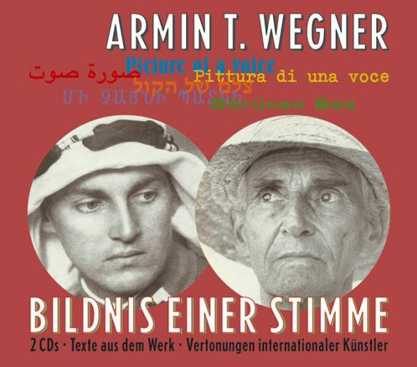 Bildnis einer Stimme / Picture of a Voice / Görünen Ses...: Ein Armin T. Wegner-Hörbuch mit internationalen Vertonungen