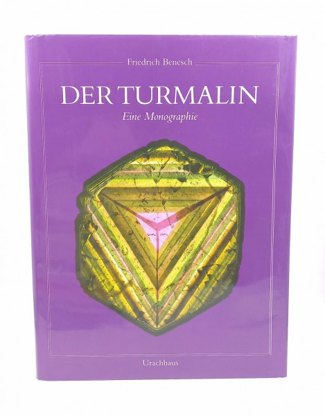 Der Turmalin: Eine Monographie