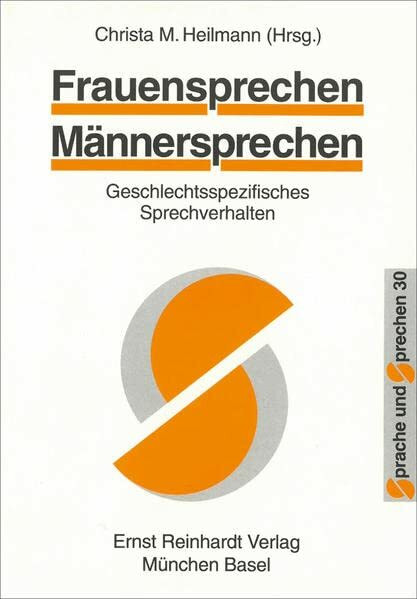Frauensprechen - Männersprechen: Geschlechtsspezifische Sprechverhalten