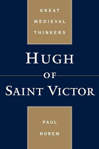 Hugh of Saint Victor (Great Medieval Thinkers)