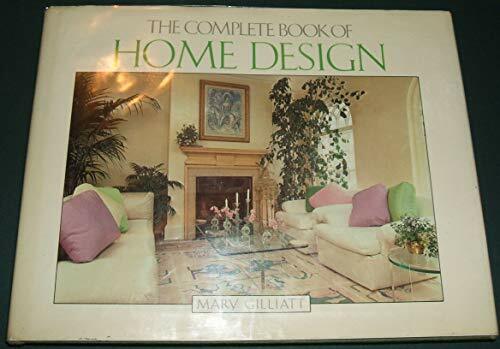The Complete Book of Home Design The Complete Book of Home Design