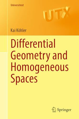 Differential Geometry and Homogeneous Spaces (Universitext)