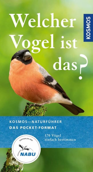 Welcher Vogel ist das?: 170 Vögel einfach bestimmen. Das Pocket-Format (Kosmos-Naturführer Basics)