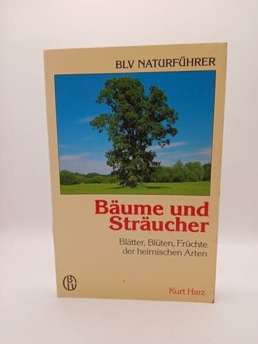 Bäume und Sträucher. Blätter, Blüten, Früchte der heimischen Arten