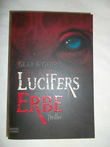 Lucifers Erbe: Thriller (Allgemeine Reihe. Bastei Lübbe Taschenbücher)