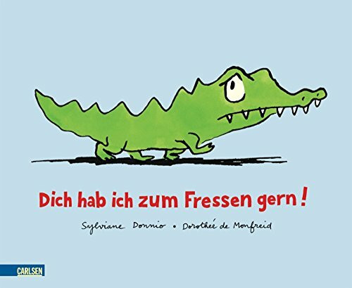 Dich hab ich zum Fressen gern!
