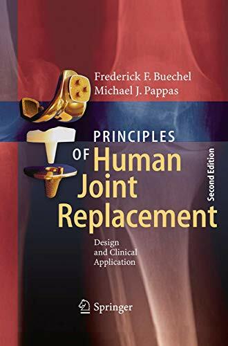 Principles of Human Joint Replacement: Design and Clinical Application Principles of Human Joint Replacement: Design and Clinical Application