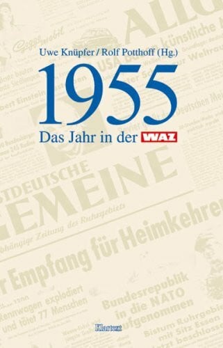 1955. Das Jahr in der WAZ