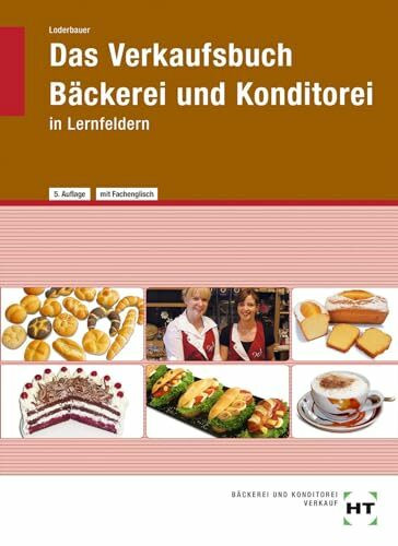 eBook inside: Buch und eBook Das Verkaufsbuch Bäckerei und Konditorei: in Lernfeldern