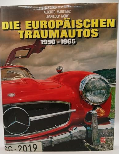 Die Europäischen Traumautos 1950-1965