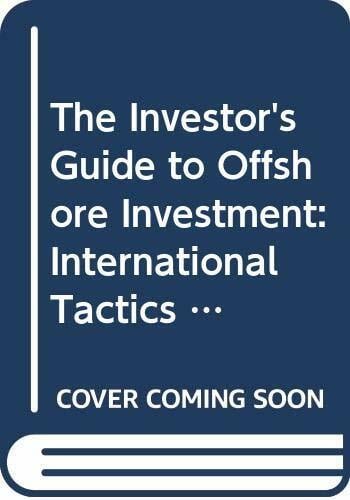 The Investor's Guide to Offshore Investment: International Tactics for the Active Investor: International Tactics for the Serious Investor (Financial... The Investor's Guide to Offshore Investment: International Tactics for the Active Investor: International Tactics for the Serious Investor (Financial Times Series)