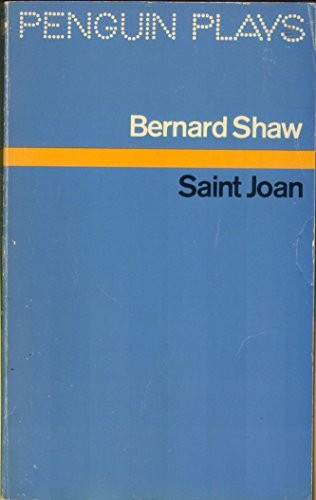 Saint Joan: A Chronicle Play in Six Scenes and an Epilogue