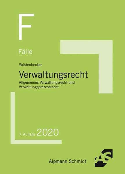 Fälle Verwaltungsrecht: Allgemeines Verwaltungsrecht und Verwaltungsprozessrecht