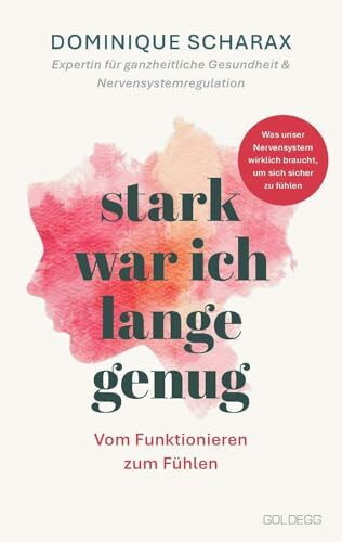 Stark war ich lange genug: Was unser Nervensystem wirklich braucht, um sich sicher zu fühlen