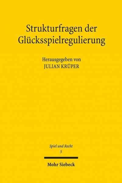 Strukturfragen der Glücksspielregulierung