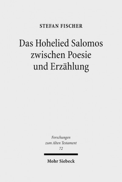 Das Hohelied Salomos zwischen Poesie und Erzählung