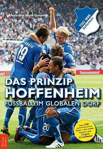 Das Prinzip Hoffenheim: Fußball im globalen Dorf