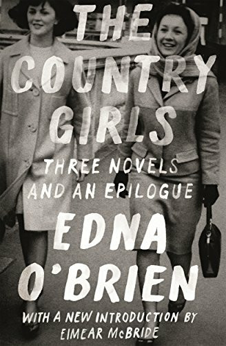 Country Girls: Three Novels and an Epilogue (FSG Classics)