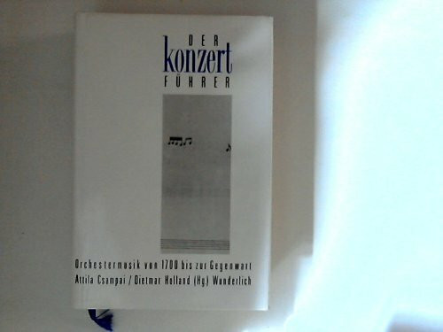 Der Konzertführer. Orchestermusik von 1700 bis zur Gegenwart