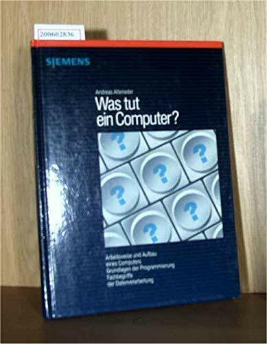 Was Tut Ein Computer? Arbeitsweise Und Aufbau Eines Computers Grundlagen Der