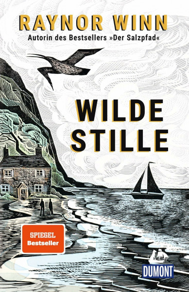 Wilde Stille: von der Autorin des Bestsellers »Der Salzpfad« (DUMONT Welt - Menschen - Reisen)
