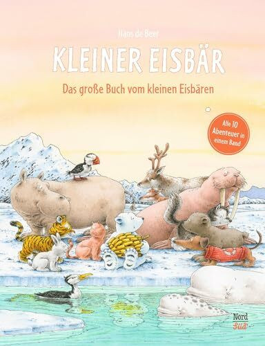 Das große Buch vom Kleinen Eisbären: Alle 10 Abenteuer. Sammelband (Kleiner Eisbär)