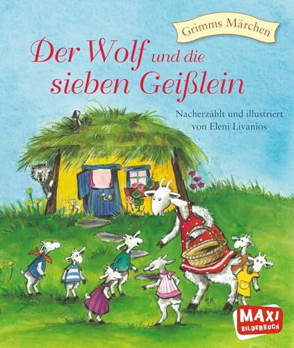 Der Wolf und die sieben Geißlein (MAXI Bilderbuch)
