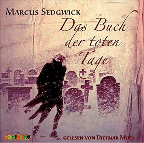 Das Buch der toten Tage. 4 CDs: Gekürzte Lesung