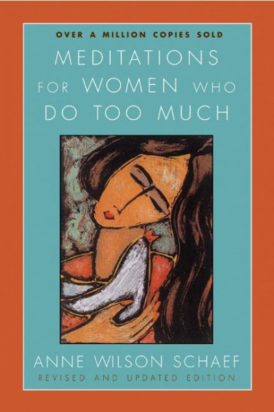 Meditations for Women Who Do Too Much