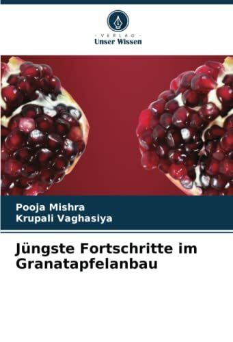 Jüngste Fortschritte im Granatapfelanbau: DE