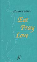Eat Pray Love