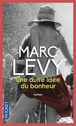 Une autre idée du bonheur: Roman