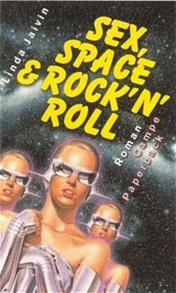 Sex, Space & Rock'n Roll: Roman (campe paperback)