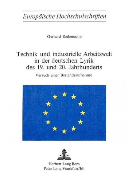 Technik und industrielle Arbeitswelt in der deutschen Lyrik des 19. und 20. Jahrhunderts- Versuch ei