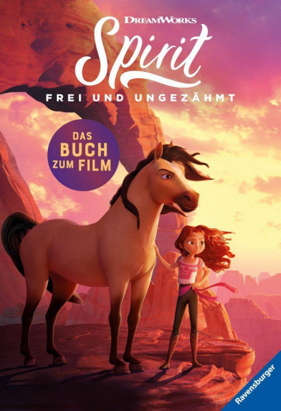 Dreamworks Spirit Frei und Ungezähmt: Das Buch zum Film