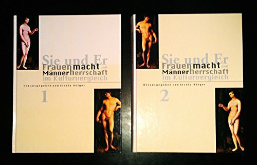 Sie und Er: Frauenmacht und Männerherrschaft in Kulturvergleich (Ethnologica NF)