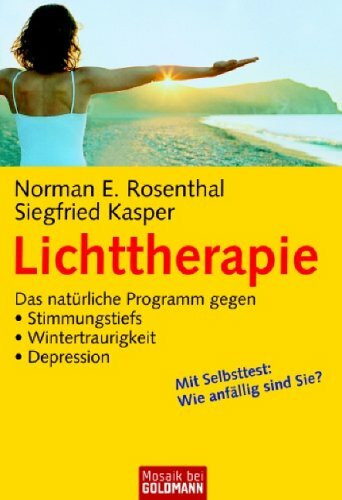 Lichttherapie: Das natürliche Programm gegen - . Stimmungstiefs - . Wintertraurigkeit - . Depression