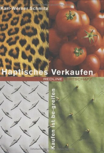 Haptisches Verkaufen: Kaufen ist be-greifen