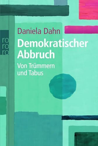 Rowohlt Taschenbuch Demokratischer Abbruch, Von Tr�mmern Und Tabus