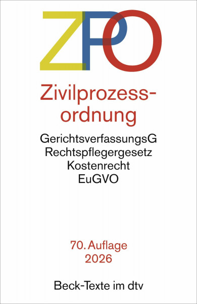 Zivilprozessordnung: mit Einführungsgesetz, Unterlassungsklagengesetz, Schuldnerverzeichnisführungsverordnung, Gerichtsverfassungsgesetz mit ... Textausgabe. Rechtsstand: 27. Oktober 2025
