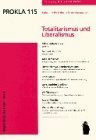 Liberalismus und Totalitarismus (PROKLA / Zeitschrift für kritische Sozialwissenschaft)