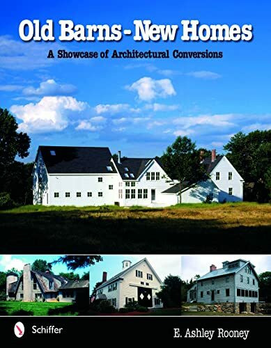 Old Barns, New Homes: A Showcase of Architectural Conversions