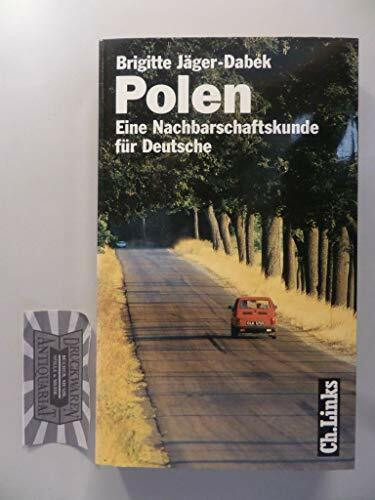 Polen: Eine Nachbarschaftskunde für Deutsche