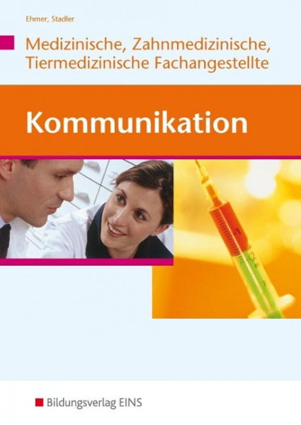 Kommunikationstraining für Mitarbeiter in Arzt-, Zahnarzt- und Tierarztpraxis. Lehr- und Fachbuch