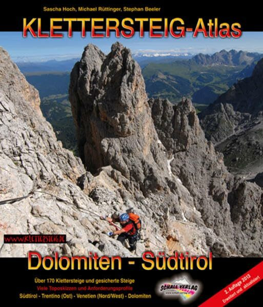 Klettersteig-Atlas Dolomiten & Südtirol: Über 170 Klettersteige und gesicherte Steige – von leicht bis extrem schwierig: Über 170 Klettersteige und ... (Ost), Venetien (Nord/West), Dolomiten