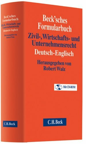 Beck'sches Formularbuch Zivil-, Wirtschafts- und Unternehmensrecht Deutsch-Englisch